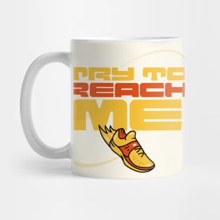 Try to reach me Mug